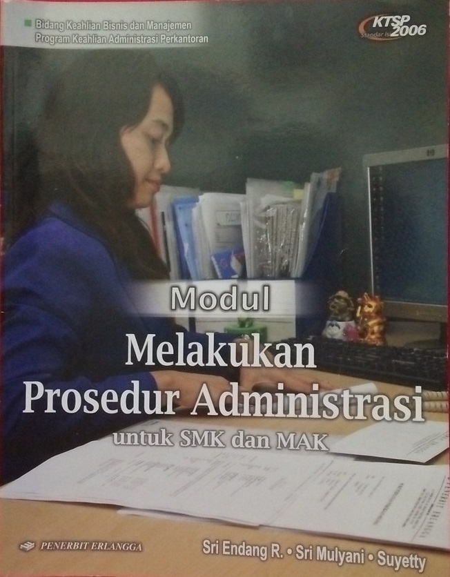 Modul Melakukan Prosedur Administrasi untuk SMK/MAk Kelas X KTSP 2006