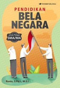 Pendidikan Bela Negara : Untuk Pelajar SMA/MA