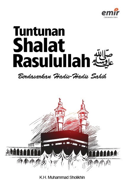 TUNTUNAN SHALAT RASULULLAH SAW