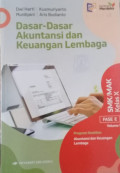 Dasar-dasar Akuntansi dan Keuangan Lembaga SMK/MAK (Fase E) Kelas X Volume 1