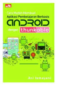 Cara Mudah Membuat Aplikasi Pembelajaran Berbasis Android dengan thunkable