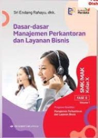 Dasar-dasar Manajemen Perkantoran dan Layanan Bisnis SMK/MAK (Fase E) Kelas X Volume 1