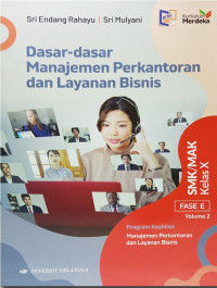 Dasar-dasar Manajemen Perkantoran dan Layanan Bisnis SMK/MAK (Fase E) Kelas X Volume 2