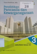 Pendidikan Pancasila dan Kewarganegaraan Jlid 3 Kelas XII Kurtilas