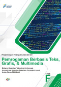 Pemrograman Berbasis Teks, Grafis, & Multimedia Konsentrasi Keahlian PPLG, Kurikulum Merdeka Untuk Siswa SMK/MAK Fase F