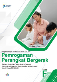 Pemrograman Perangkat Bergerak Konsentrasi Keahlian PPLG, Kurikulum Merdeka Untuk Siswa SMK/MAK Fase F