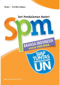 SPM (Seri Pendalaman Materi) Bahasa Indonesia untuk SMK/MAK Siap Tuntas menghadapi UN
