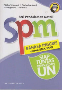 SPM (Seri Pendalaman Materi) Bahasa Inggris untuk SMK/MAK Siap Tuntas menghadapi UN