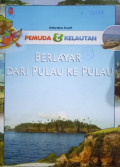 Pemuda dan Kelautan berlayar dari pulau ke pulau