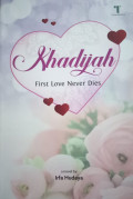 KHADIJAH : FIRST LOVE DIES