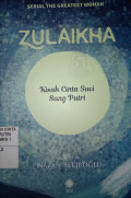 Zulaikha Kisah Cinta Suci Sang Putri