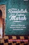 Wahai Rasulullah Kenapa Engkau Marah