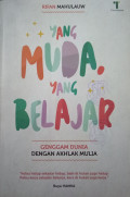 YANG MUDA, YANG BELAJAR