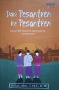 Dari Pesantren Ke Pesantren : Kiprah 55 Pesantren Berpengaruh di Indonesia