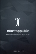 #UNTOPPABLE (Berani Gagal, Berani Bangkit, Berani Sukses)