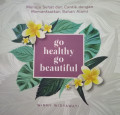 GO HEALTHY GO BEAUTIFUL