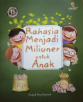 Rahasia Menjadi Miliuner Untuk Anak