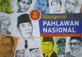 Mengenal Pahlawan Nasional 2