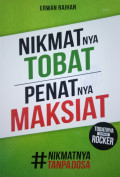 NIKMATNYA TOBAT, PENATNYA MAKSIAT