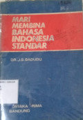 Mari  Membina Bahasa Indonesia Standar