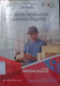 Praktikum Akuntansi Perusahaan Dagang  untuk SMK/MAK Kelas XII