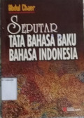 Seputar Tata Bahasa Baku Bahasa Indonesia
