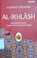 AL-IKHLASH Bersihkan Iman dengan Surah Kemurnian