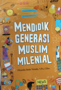 Mendidik Generasi Muslim Milenial
