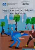 Buku Panduan Guru Pendidikan Jasmani, Olahraga dan Kessehatan Kelas X Kurikulum Merdeka