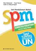 SPM (Seri Pendalaman Materi) Administrasi Perkantoran untuk SMK/MAK Siap Tuntas menghadapi UN