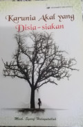 Karunia Akal yang Disia-siakan