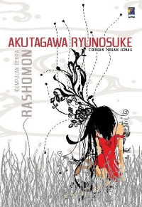 Image of RASHOMON : Kumpulan Cerita Akutagawa Ryunosuke, Cerpenis Terbaik Jepang