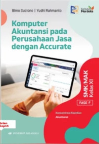Image of Komputer Akuntansi pada Perusahaan Jasa dengan Accurate Kelas XI SMK/MAK Fase F