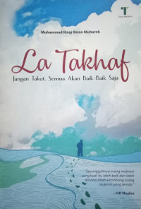 Image of La Takhraf : Jangan Takut, Semua akan Baik-baik saja