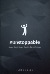 Image of #UNTOPPABLE (Berani Gagal, Berani Bangkit, Berani Sukses)