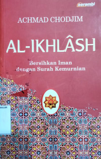 Image of AL-IKHLASH Bersihkan Iman dengan Surah Kemurnian